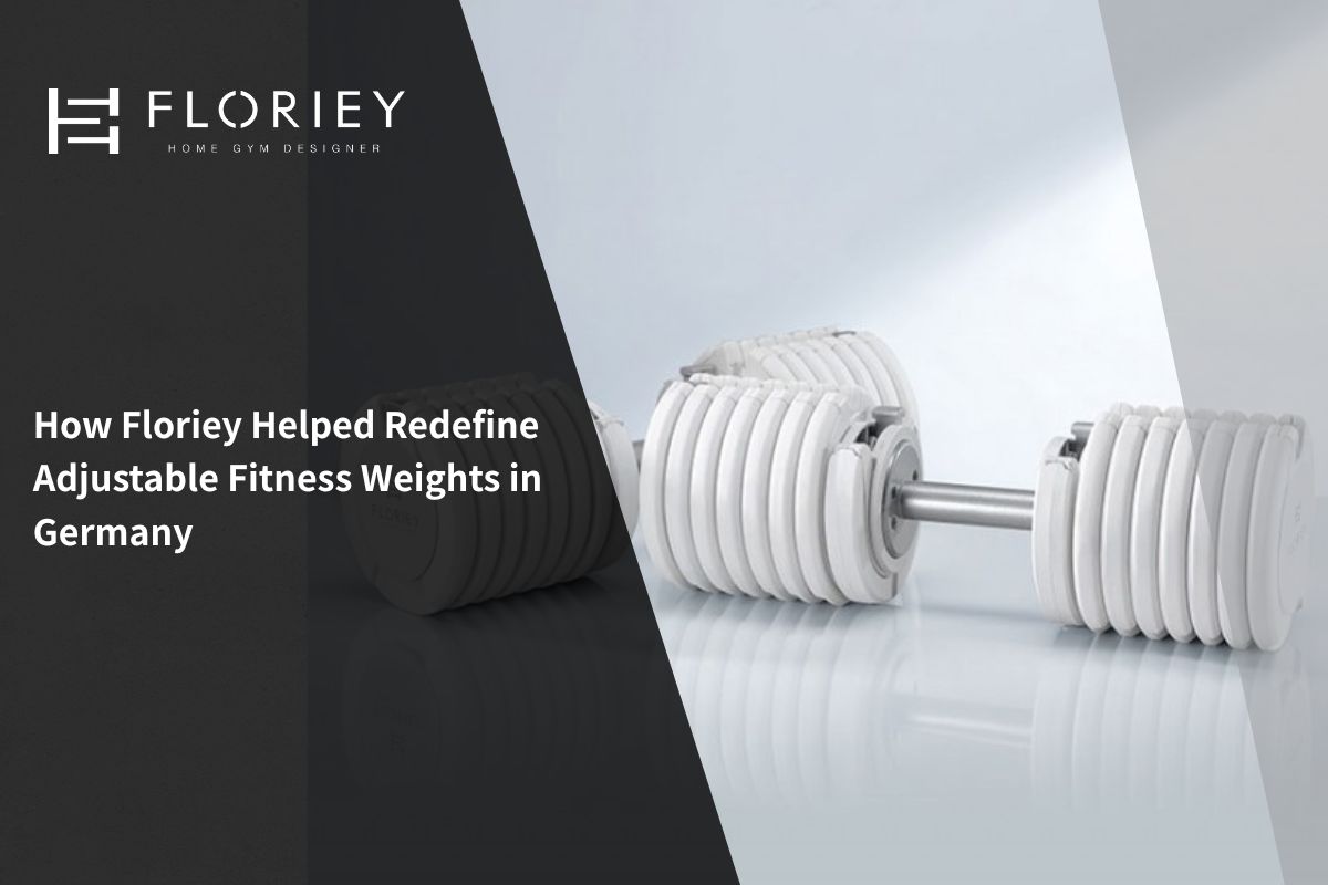 how floriey helped redefine adjustable fitness weights in germany